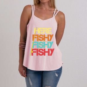 Here Fishy Fisher Fishing Rod Fish Fishing Funny Saying Gift Women's Strappy Tank