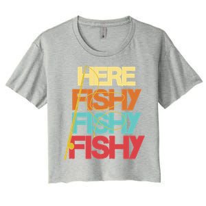 Here Fishy Fisher Fishing Rod Fish Fishing Funny Saying Gift Women's Crop Top Tee