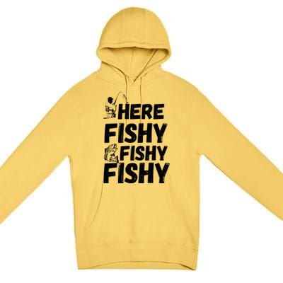 Here Fishy For Lovers Of Fishing And Camping Funny Fishing Cute Gift Premium Pullover Hoodie