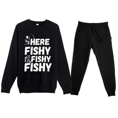 Here Fishy For Lovers Of Fishing And Camping Funny Fishing Cute Gift Premium Crewneck Sweatsuit Set