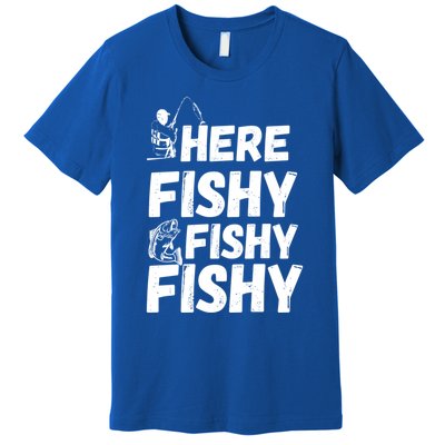 Here Fishy For Lovers Of Fishing And Camping Funny Fishing Cute Gift Premium T-Shirt