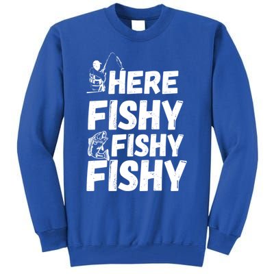 Here Fishy For Lovers Of Fishing And Camping Funny Fishing Cute Gift Tall Sweatshirt