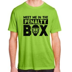 Hockey Fan Funny Gift Meet Me In Penalty Box Hockey Season Great Gift Adult ChromaSoft Performance T-Shirt