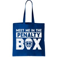 Hockey Fan Funny Gift Meet Me In Penalty Box Hockey Season Great Gift Tote Bag