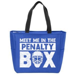 Hockey Fan Funny Gift Meet Me In Penalty Box Hockey Season Great Gift Zip Tote Bag