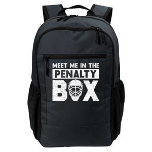 Hockey Fan Funny Gift Meet Me In Penalty Box Hockey Season Great Gift Daily Commute Backpack