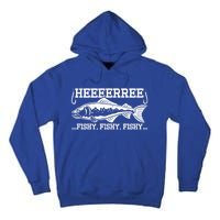 Here Fishy Funny Fisher Dad Bass Fishing Lover Gift Tall Hoodie