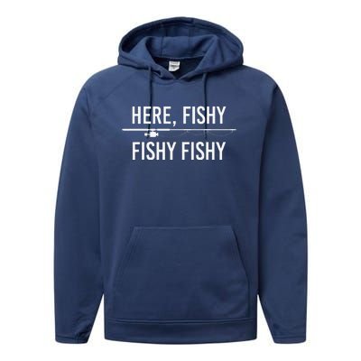 Here Fishy Fish Funny Angling Fishing Dad Fisherman Gift Performance Fleece Hoodie