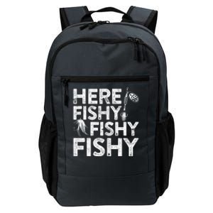 Here Fishy Fishy Fishy Fishing Fisherman Funny Quote Daily Commute Backpack