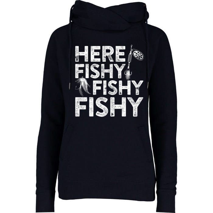 Here Fishy Fishy Fishy Fishing Fisherman Funny Quote Womens Funnel Neck Pullover Hood