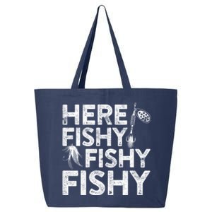 Here Fishy Fishy Fishy Fishing Fisherman Funny Quote 25L Jumbo Tote