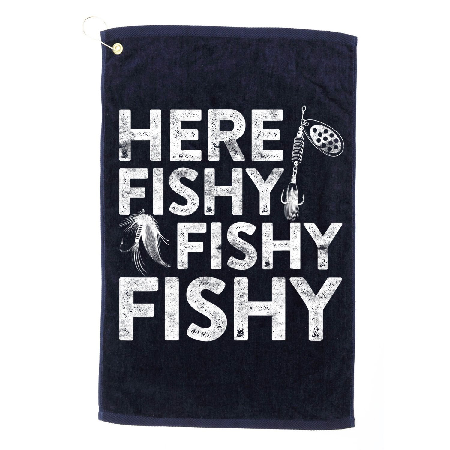 Here Fishy Fishy Fishy Fishing Fisherman Funny Quote Golf Towel