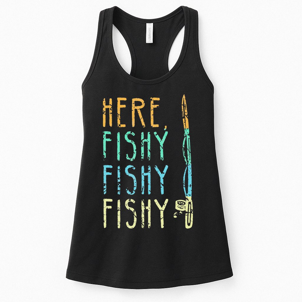 Here Fishy Fishy Fishing Lover Tee Fishermans Gift Womens Tank Top