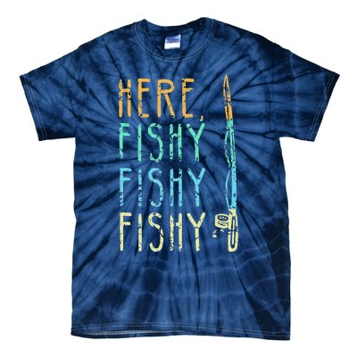 Here Fishy Fishy Fishing Lover Tee Fishermans Gift Tie-Dye T-Shirt