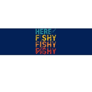 Here Fishy Fishy Fishy Fishing Gift Bumper Sticker