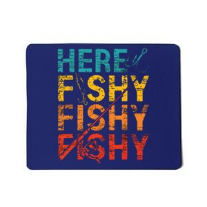 Here Fishy Fishy Fishy Fishing Gift Mousepad