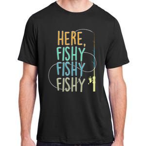 Here Fishy Fisherman Fishing Rod Fish Fishing Saying Angler Adult ChromaSoft Performance T-Shirt