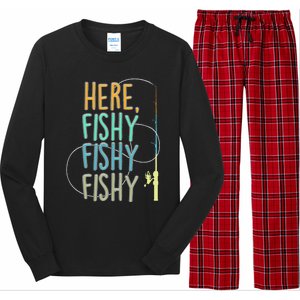 Here Fishy Fisherman Fishing Rod Fish Fishing Saying Angler Long Sleeve Pajama Set