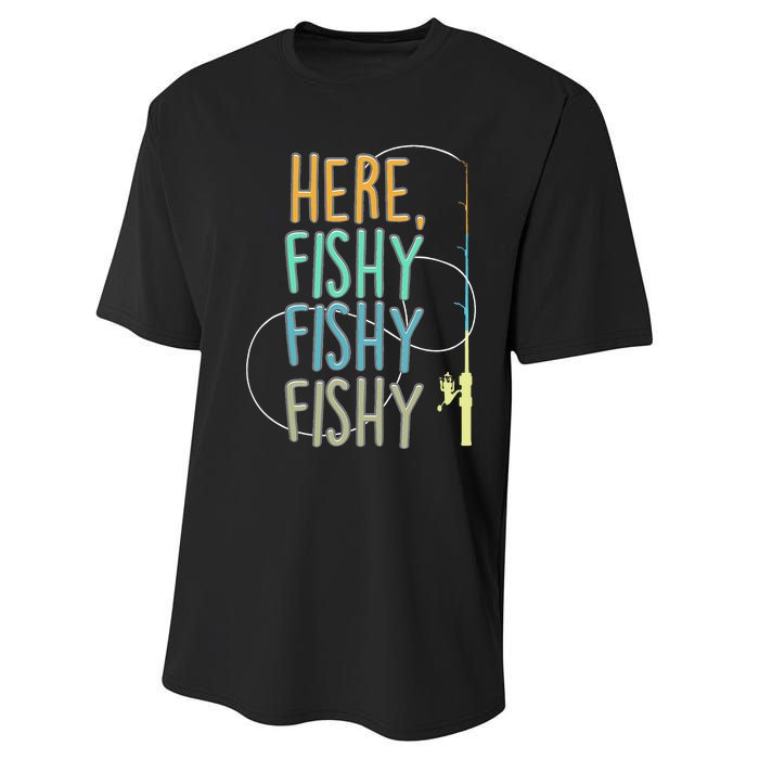 Here Fishy Fisherman Fishing Rod Fish Fishing Saying Angler Performance Sprint T-Shirt