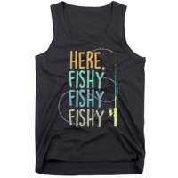 Here Fishy Fisherman Fishing Rod Fish Fishing Saying Angler Tank Top