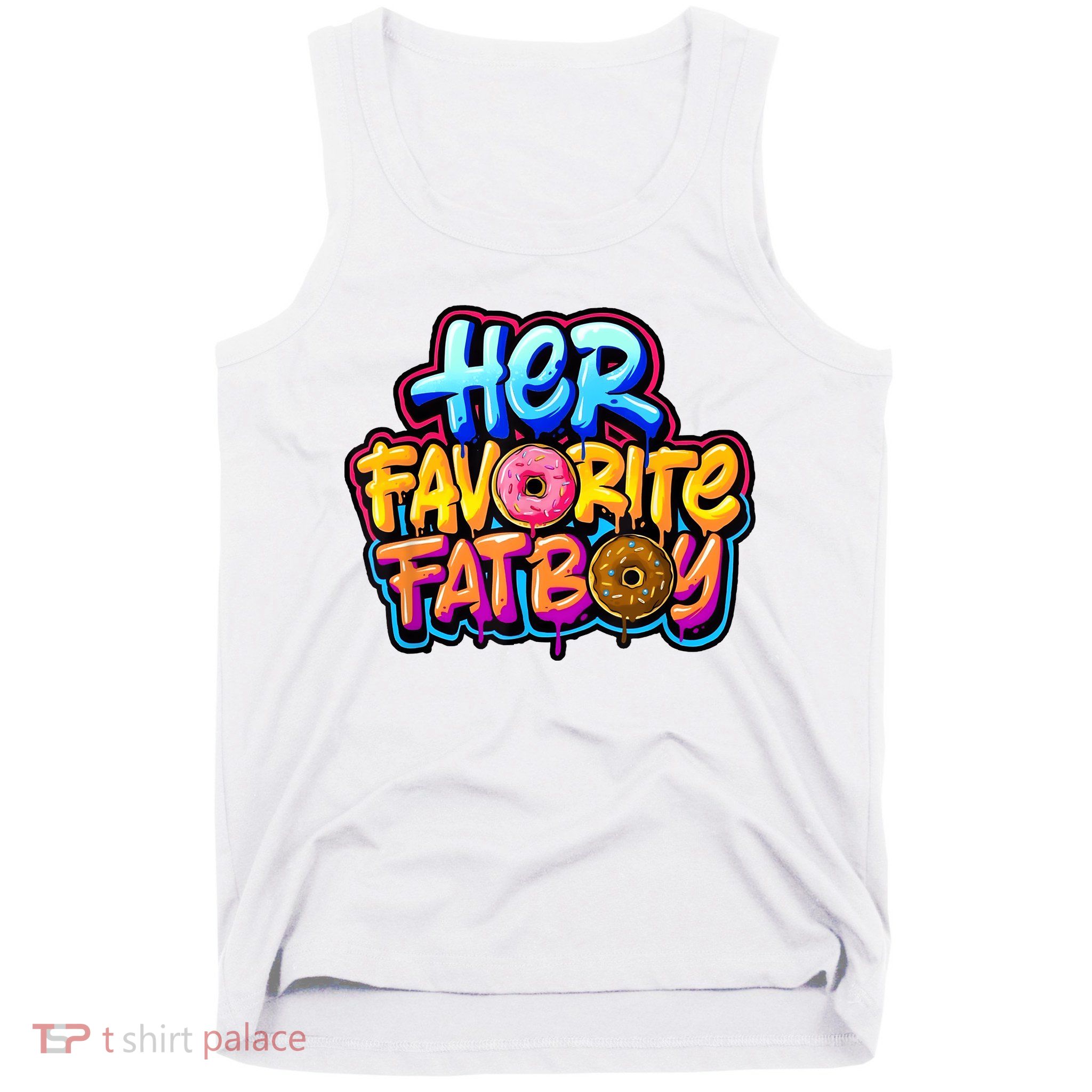 Her Favorite Fatboy Tee Tank Top