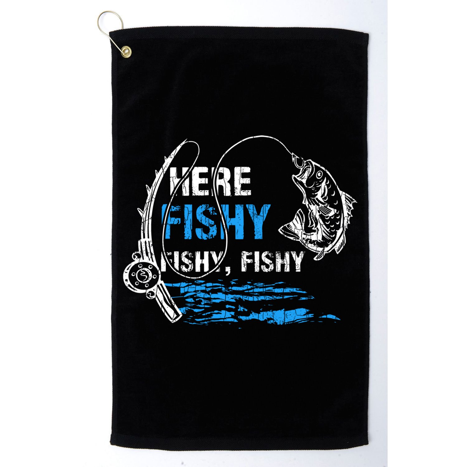 Here Fishy Funny Fishing Fisher Fish Graphic Gift Golf Towel