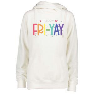 Happy Friyay Friday Funny Teacher Life Happy Friday Womens Funnel Neck Pullover Hood