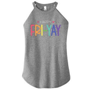 Happy Friyay Friday Funny Teacher Life Happy Friday Women's Perfect Tri Rocker Tank