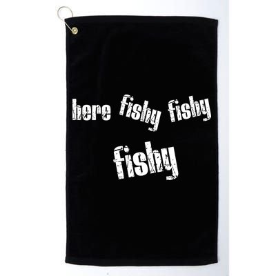 Here Fishy Fishy Fishy Funny Fishing Gift Golf Towel