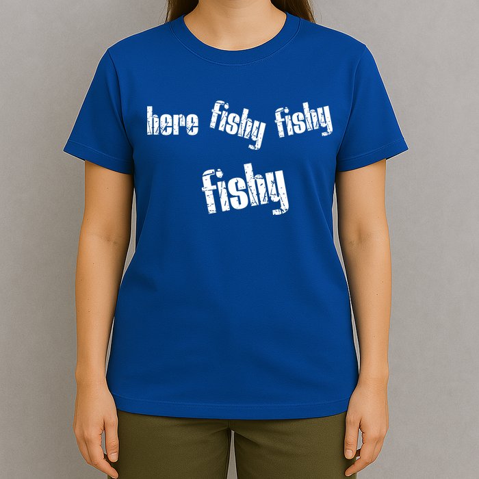 Here Fishy Fishy Fishy Funny Fishing Gift T-Shirt