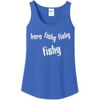 Here Fishy Fishy Fishy Funny Fishing Gift Ladies Essential Tank