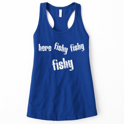 Here Fishy Fishy Fishy Funny Fishing Gift Womens Tank Top