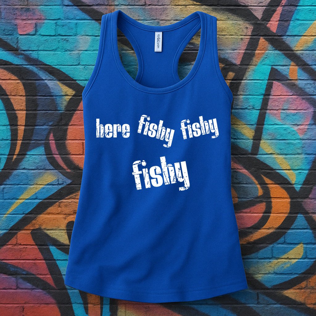 Here Fishy Fishy Fishy Funny Fishing Gift Womens Tank Top