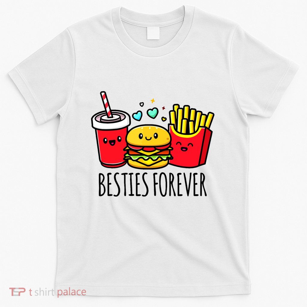 Hamburger French Fries Soda Funny Bff Matching Best Friends T-Shirt