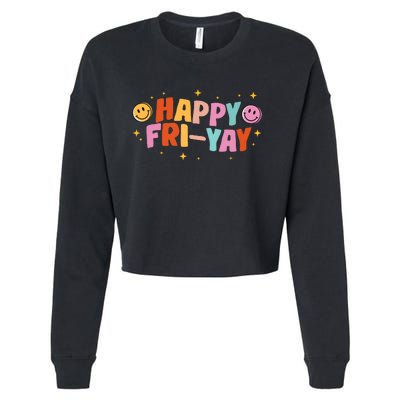 Happy Friyay Friday Lovers Fun Teacher Tgif Cropped Pullover Crew