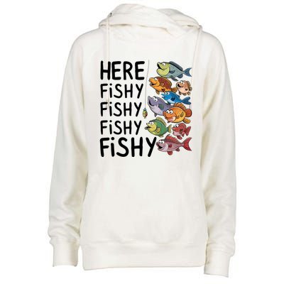 Here Fishy Fisherman Fishing Rod Fish Fishing Saying Angler Womens Funnel Neck Pullover Hood