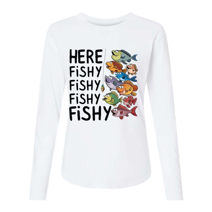 Here Fishy Fisherman Fishing Rod Fish Fishing Saying Angler Womens Cotton Relaxed Long Sleeve T-Shirt