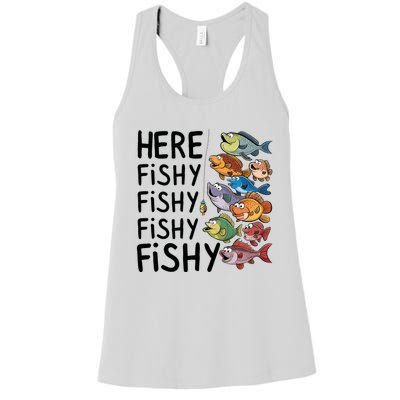 Here Fishy Fisherman Fishing Rod Fish Fishing Saying Angler Women's Racerback Tank