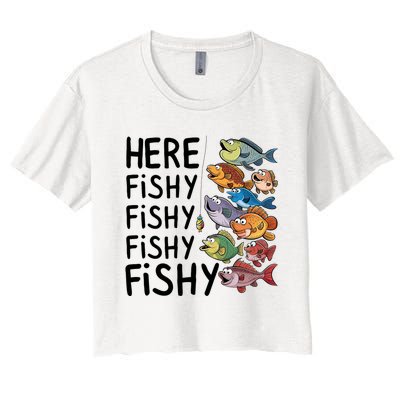 Here Fishy Fisherman Fishing Rod Fish Fishing Saying Angler Women's Crop Top Tee