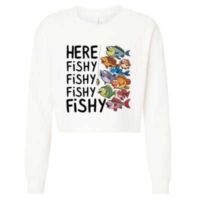 Here Fishy Fisherman Fishing Rod Fish Fishing Saying Angler Cropped Pullover Crew