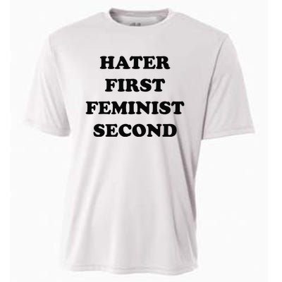 Hater First Feminist Second Funny  Cooling Performance Crew T-Shirt