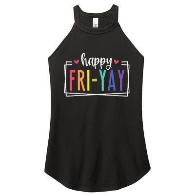 Happy Friyay Friday Lovers Fun Teacher Women's Perfect Tri Rocker Tank