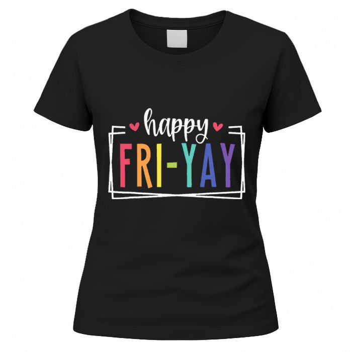 Happy Friyay Friday Lovers Fun Teacher Women's T-Shirt