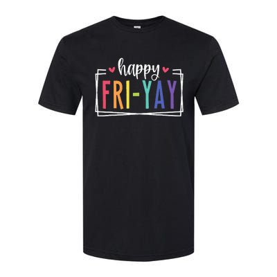 Happy Friyay Friday Lovers Fun Teacher Softstyle® CVC T-Shirt