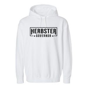 Herbster For Governor Garment-Dyed Fleece Hoodie