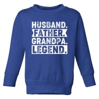 Husband Father Grandpa Legend Present For Fathers Day Funny Gift Toddler Sweatshirt