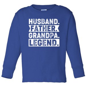 Husband Father Grandpa Legend Present For Fathers Day Funny Gift Toddler Long Sleeve Shirt