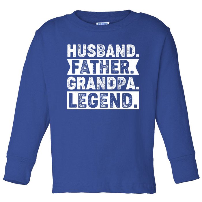 Husband Father Grandpa Legend Present For Fathers Day Funny Gift Toddler Long Sleeve Shirt