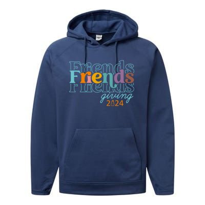 Happy Friends Giving 2024 Friendsgiving 2024 Thanksgiving Gift Performance Fleece Hoodie