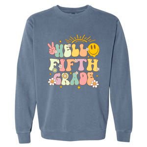 Hello Fifth Grade Eletary 5Th Grade Team Back To School Gift Garment-Dyed Sweatshirt